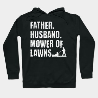 Father, Husband, Mower of Lawns Hoodie